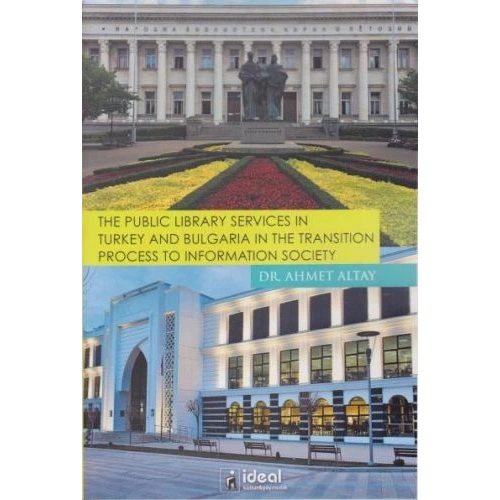 The Public Library Services in Turkey and Bulgaria in The Transition Process To Information Society