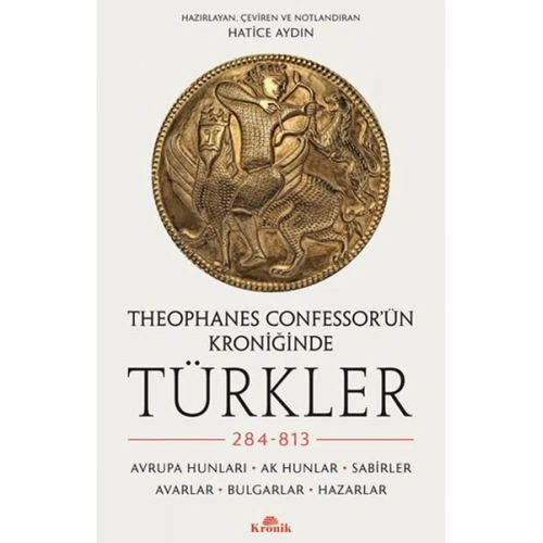 Theophanes Confessor’ün Kroniğinde Türkler: 284-813