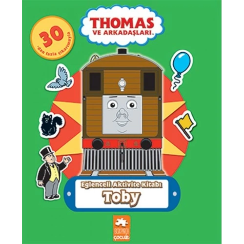 Thomas ve Arkadaşları - Eğlenceli Aktivite Kitabı - Toby