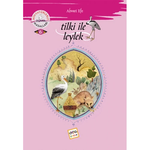 Tilki İle Leylek /  Minyatürlerle Dünya Masalları