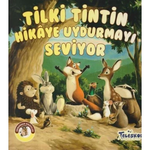 Tilki Tintin Hikaye Uydurmayı Seviyor - Ormandan Hikayeler