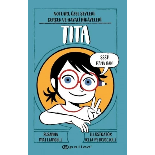 Tita: Notları, Özel Şeyleri, Gerçek Ve Hayali Hikâyeleri