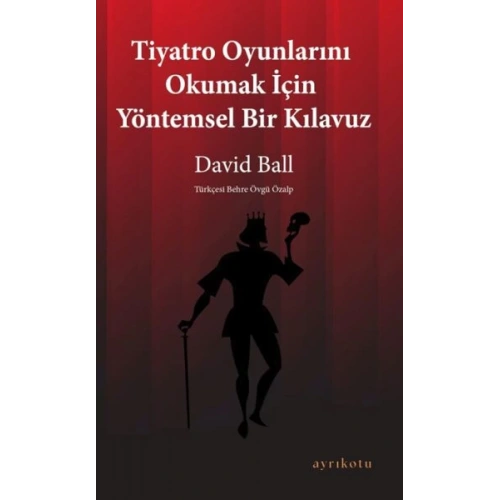 Tiyatro Oyunlarını Okumak İçin Yöntemsel Bir Kılavuz