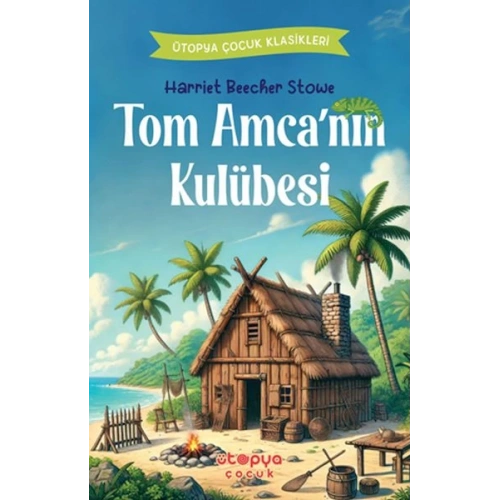 Tom Amca’nın Kulübesi