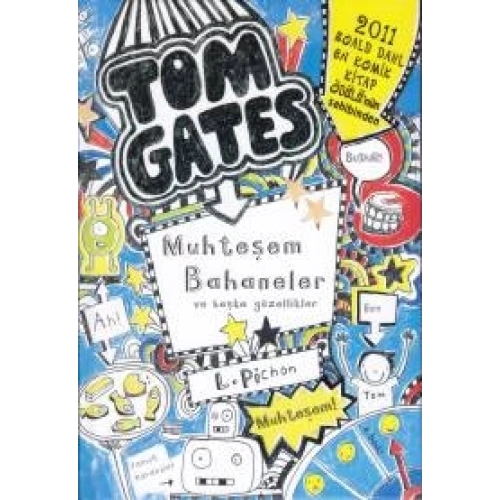 Tom Gates - 03 Muhteşem Bahaneler ve Başka Güzellikler (Ciltli)