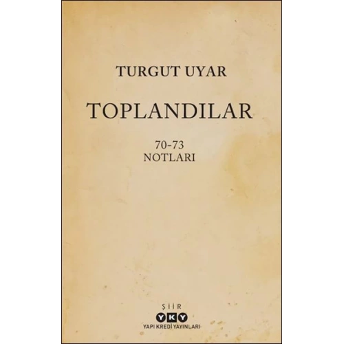 Toplandılar
