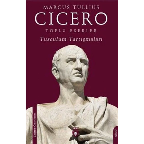 Toplu Eserler Tusculum Tartışmaları