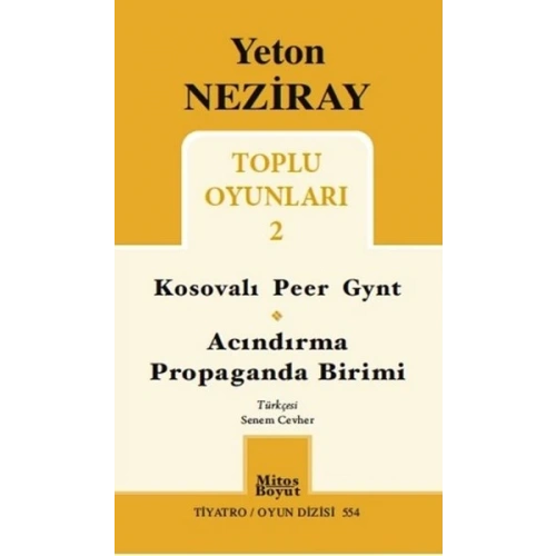 Toplu Oyunları 2 / Kosavalı Peer Gynt - Acındırma - Propaganda Birimi