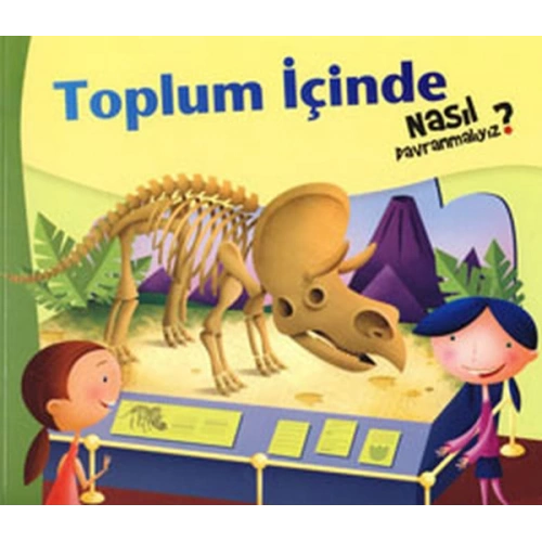 Toplum İçinde Nasıl Davranmalıyız?