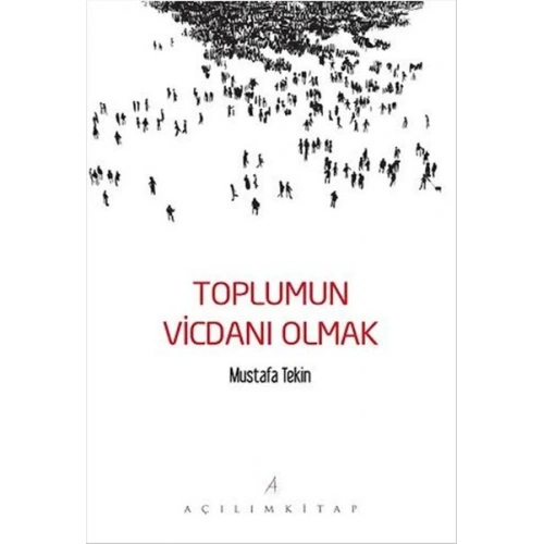 Toplumun Vicdanı Olmak