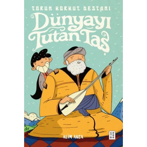 Torun Korkut Destanı Dünyayı Tutan Taş