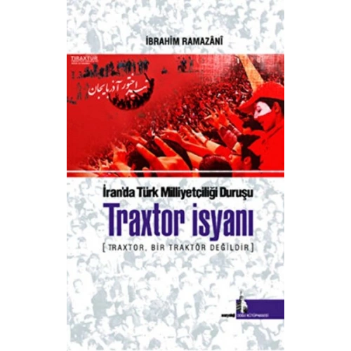 Traxtor İsyanı - İran’daki Türk Milliyetçiliği Duruşu