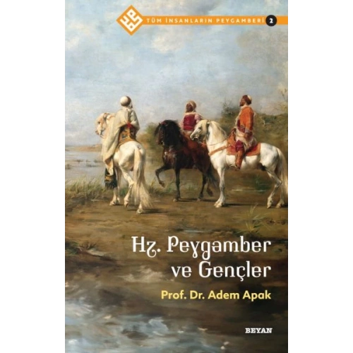 Tüm İnsanların Peygamberi -2 Hz. Peygamber ve Gençler