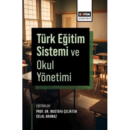 Türk Eğitim Sistemi ve Okul Yönetimi