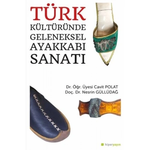 Türk Kültüründe Geleneksel Ayakkabı Sanatı