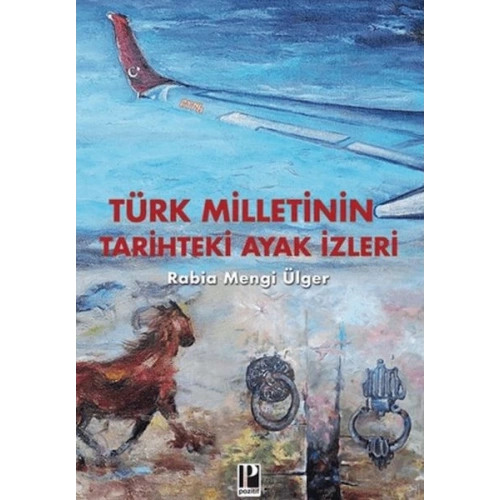 Türk Milletinin Tarihteki Ayak izleri