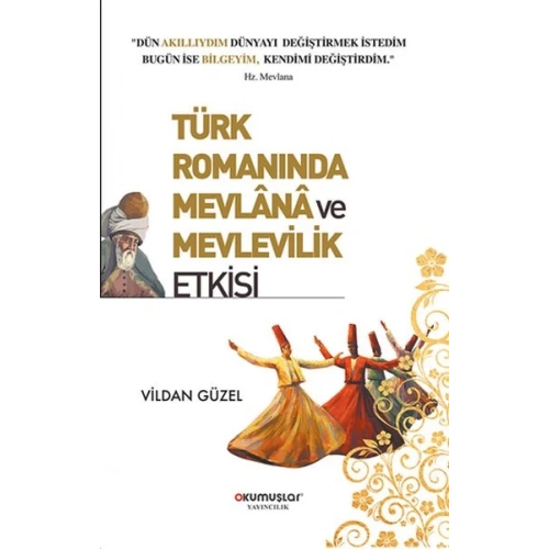 Türk Romanında Mevlana ve Mevlevilik Etkisi