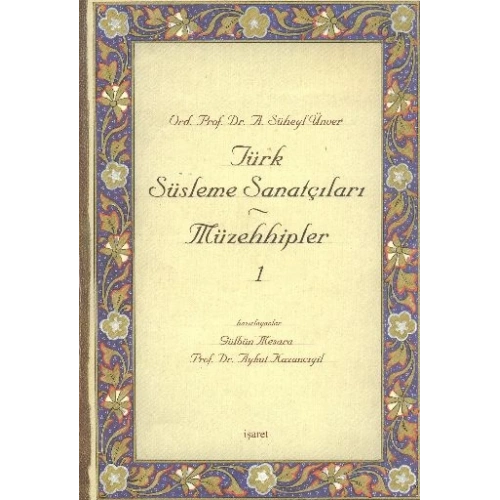 Türk Süsleme Sanatçıları Müzehhipler - 1