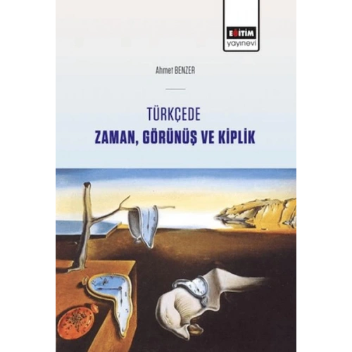 Türkçede Zaman, Görünüş Ve Kiplik