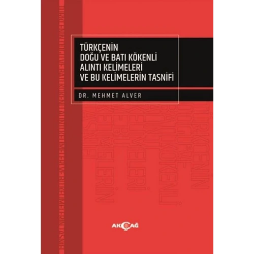 Türkçenin Doğu ve Batı Kökenli Alıntı Kelimeleri ve Bu Kelimelerin Tasnifi