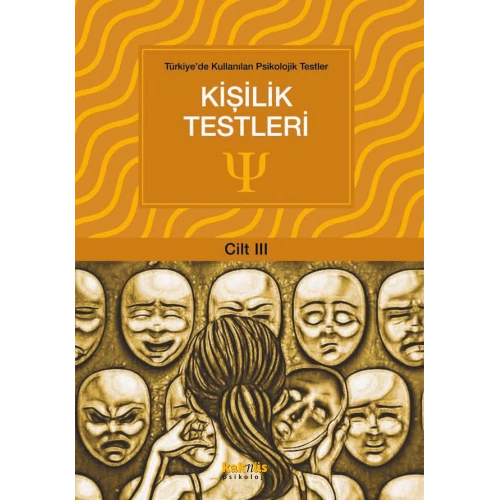 Türkiyede Kullanılan Psikolojik Testler Cilt 3 - Kişilik Testleri