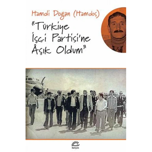 Türkiye İşçi Partisine Aşık Oldum