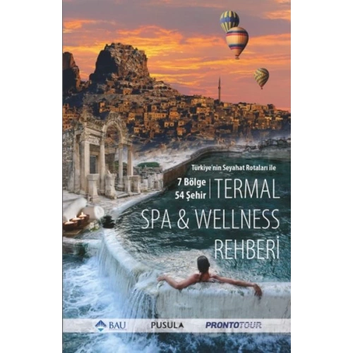 Türkiyenin Seyahat Rotaları ile Termal SPA - Wellness Rehberi