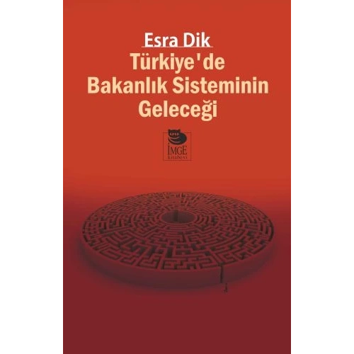 Türkiye’de Bakanlık Sisteminin Geleceği