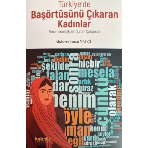 Türkiye’de Başörtüsünü Çıkaran Kadınlar; Fenomenolojik Bir Durum Çalışması
