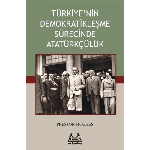 Türkiye’nin Demokratikleşme Sürecinde Atatürkçülük