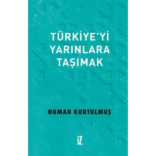 Türkiye’yi Yarınlara Taşımak