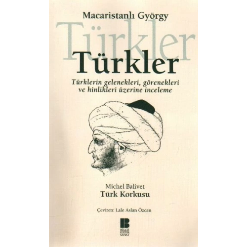 Türkler  Türklerin Gelenekleri, Görenekleri ve Hinlikleri Üzerine İnceleme