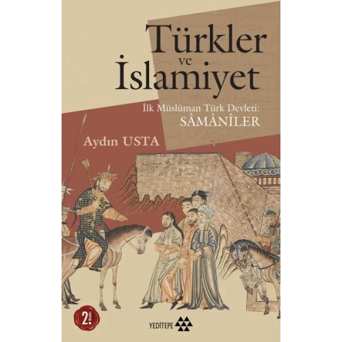 Türkler ve İslamiyet - İlk Müslüman Türk Devleti Samaniler