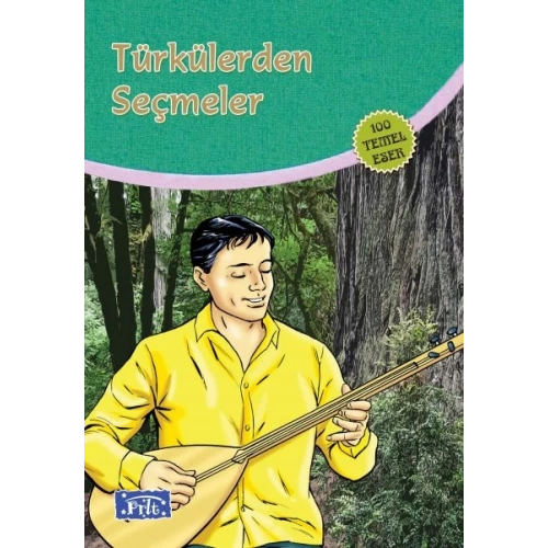 Türkülerden Seçmeler (100 Temel Eser - İlköğretim)