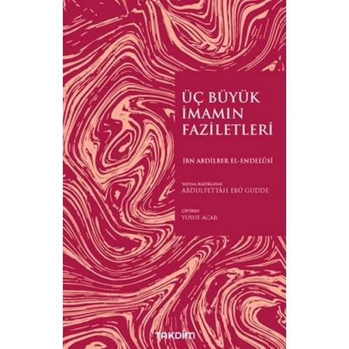 Üç Büyük İmamın Faziletleri