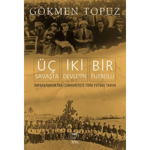 Üç Savaşta İki Devletin Bir Futbolu