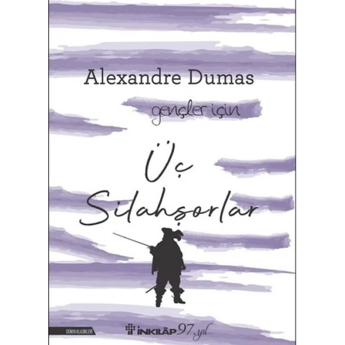 Üç Silahşorlar - Gençler İçin  (Yeni Kapak)