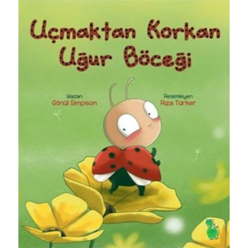 Uçmaktan Korkan Uğur Böceği