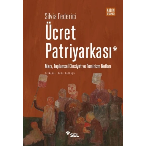 Ücret Patriyarkası - Marx, Toplumsal Cinsiyet ve Feminizm Notları