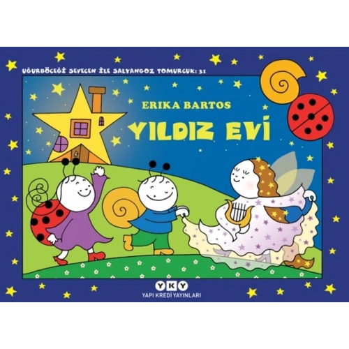 Uğurböceği Sevecen İle Salyangoz Tomurcuk 31 - Yıldız Evi