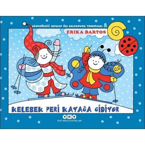 Uğurböceği Sevecen İle Salyangoz Tomurcuk 36 - Kelebek Peri Kayağa Gidiyor