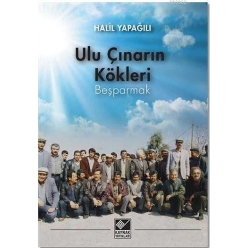 Ulu Çınarın Kökleri - Beşparmak