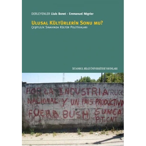 Ulusal Kültürlerin Sonu mu?  Çeşitlilik Sınavında Kültür Pollitikaları