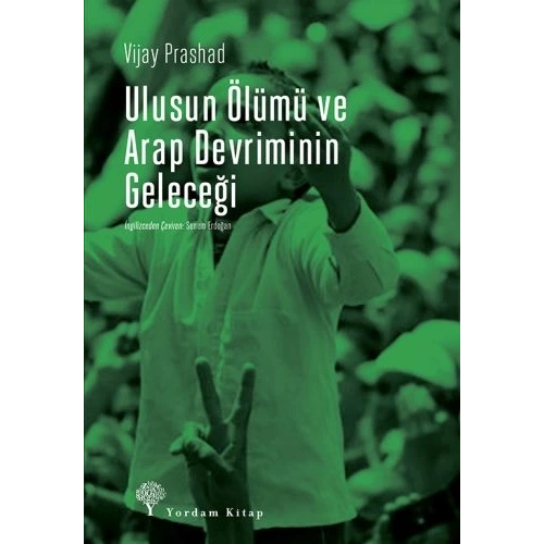 Ulusun Ölümü ve Arap Devriminin Geleceği