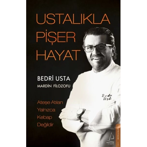 Ustalıkla Pişer Hayat