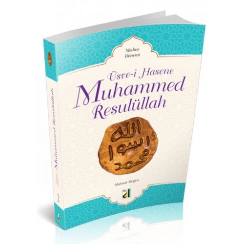 Üsve-i Hasene Muhammed Resulüllah 2 - Medine Dönemi