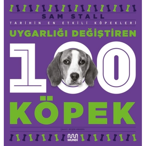 Uygarlığı Değiştiren 100 Köpek