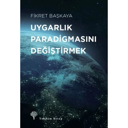 Uygarlık Paradigmasını Değiştirmek