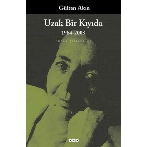 Uzak Bir Kıyıda-Toplu Şiirler 3