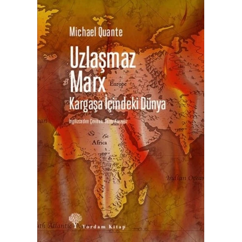 Uzlaşmaz Marx Kargaşa İçindeki Dünya